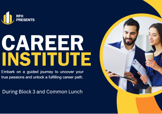  The Career Institute will be on Tuesday, March  25th during common lunch and block 4.